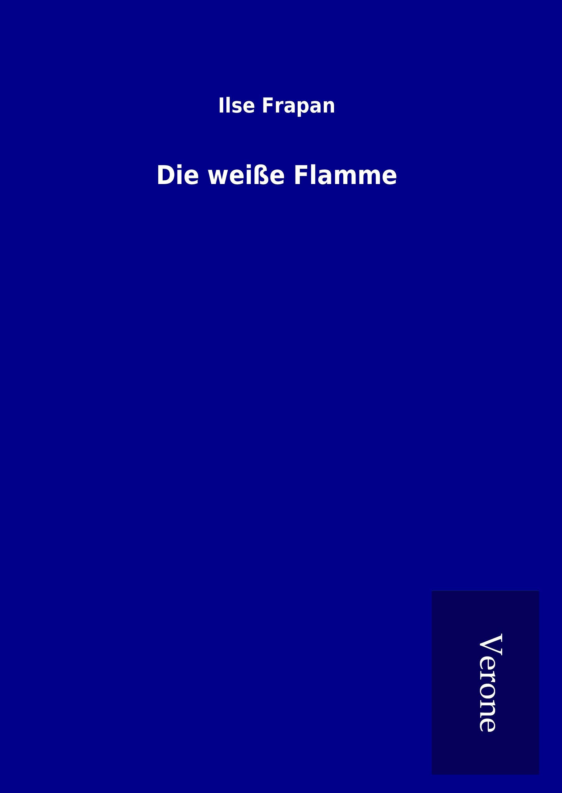 Die weiße Flamme