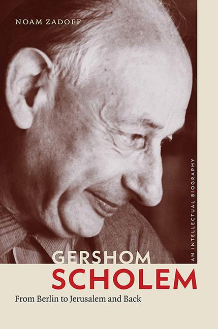 Gershom Scholem: From Berlin to Jerusalem and Back