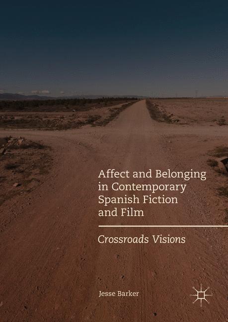 Affect and Belonging in Contemporary Spanish Fiction and Film