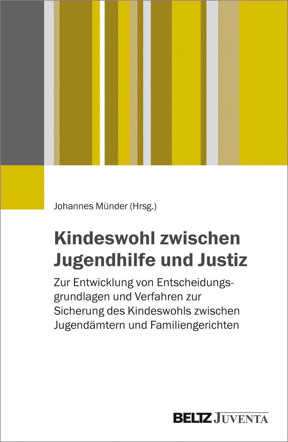 Kindeswohl zwischen Jugendhilfe und Justiz