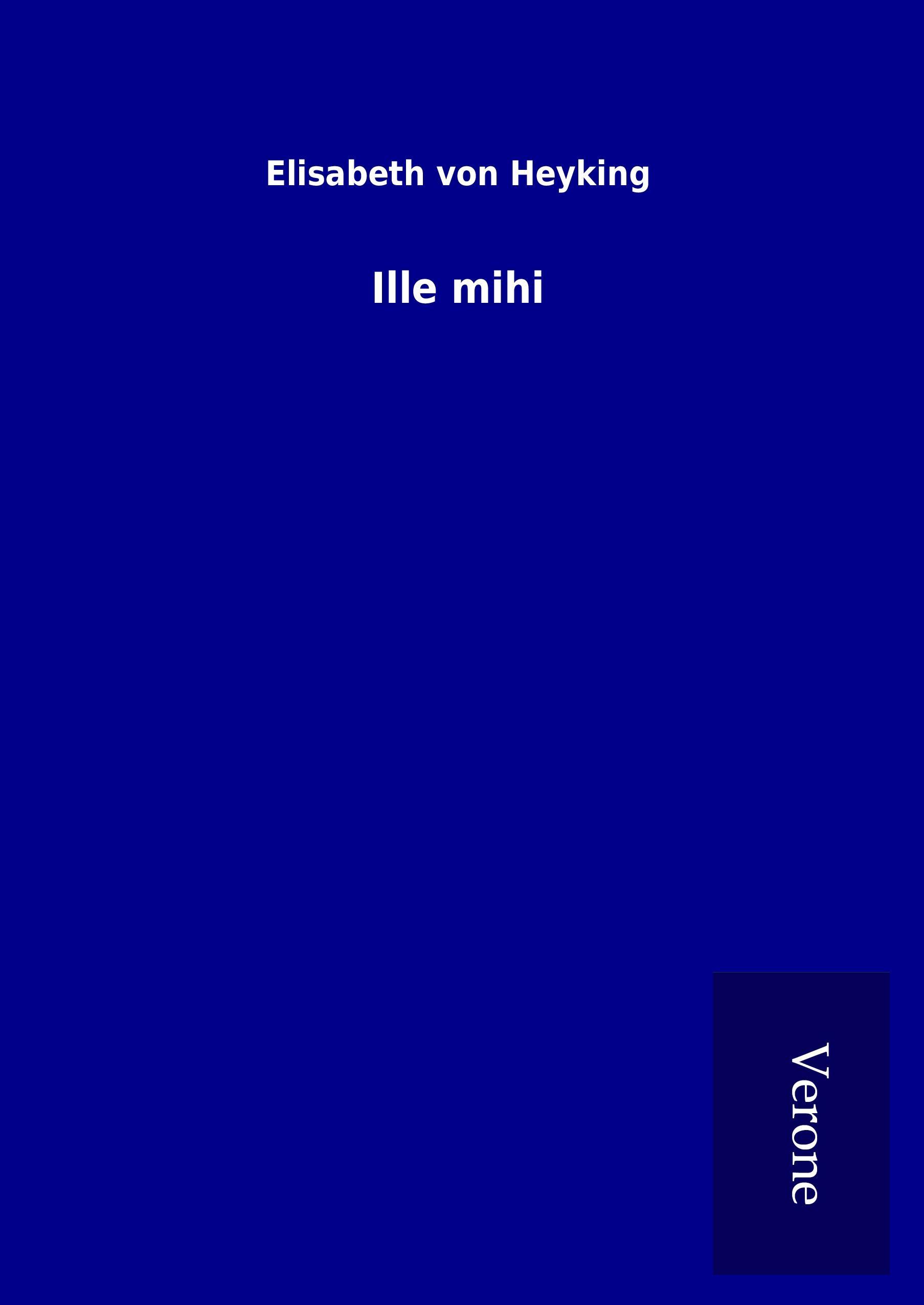 Ille mihi