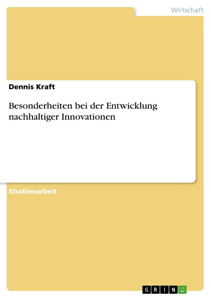 Besonderheiten bei der Entwicklung nachhaltiger Innovationen