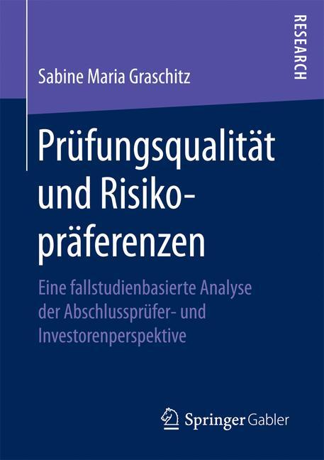 Prüfungsqualität und Risikopräferenzen