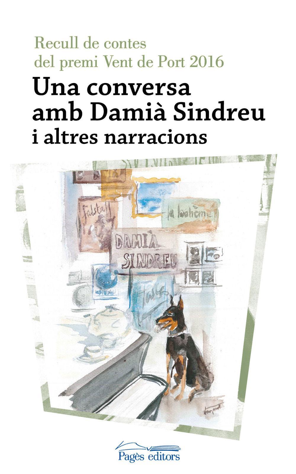 Una conversa amb Damià Sindreu : i altres narracions