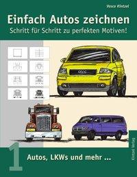 Einfach Autos zeichnen - Schritt für Schritt zu perfekten Motiven!