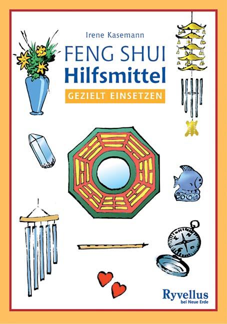 Feng Shui Hilfsmittel gezielt einsetzen