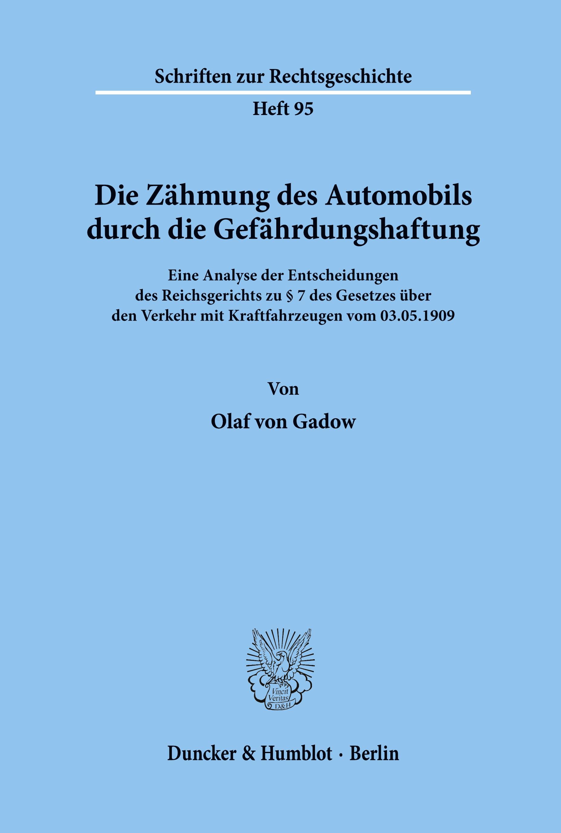 Die Zähmung des Automobils durch die Gefährdungshaftung.