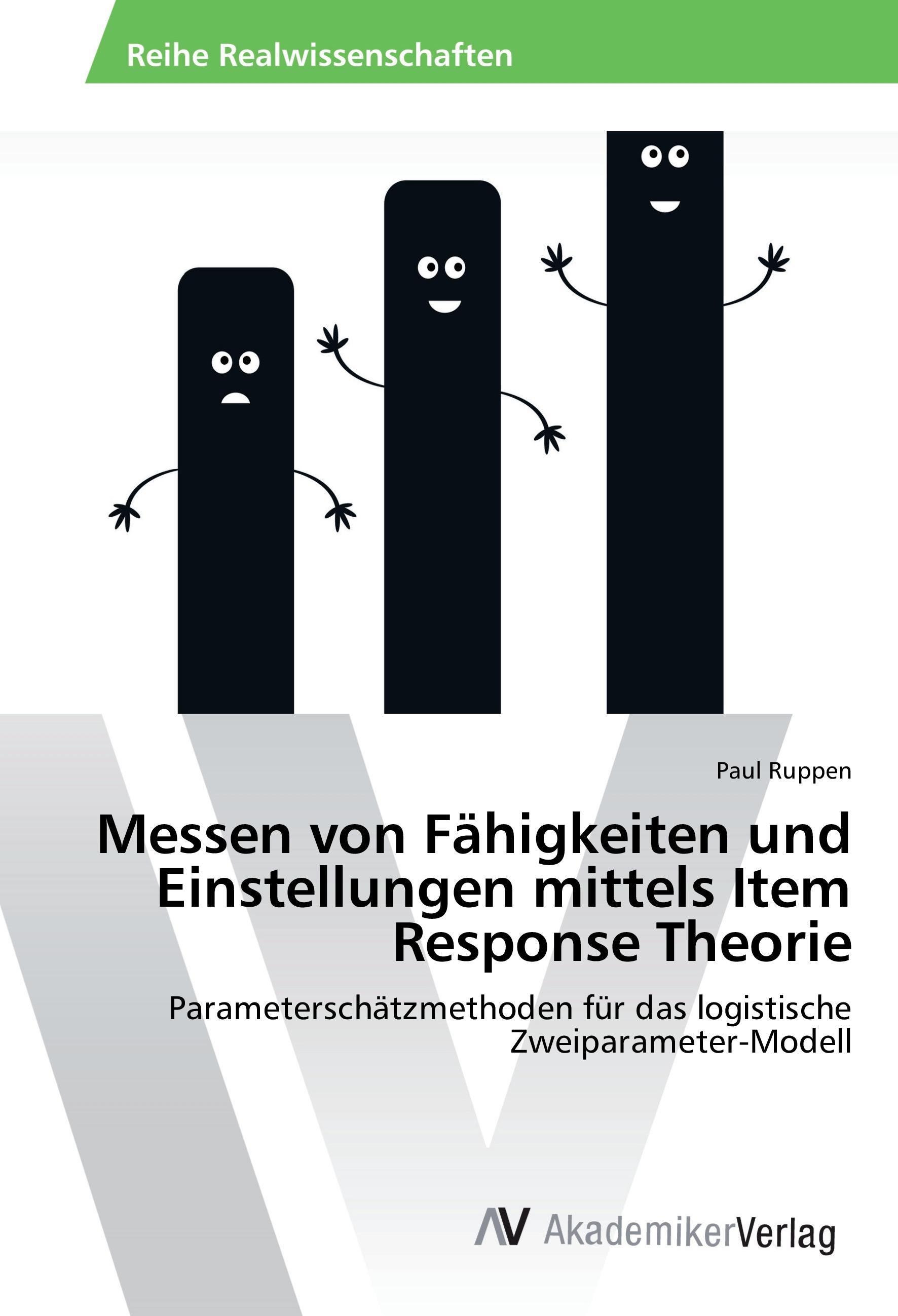 Messen von Fähigkeiten und Einstellungen mittels Item Response Theorie