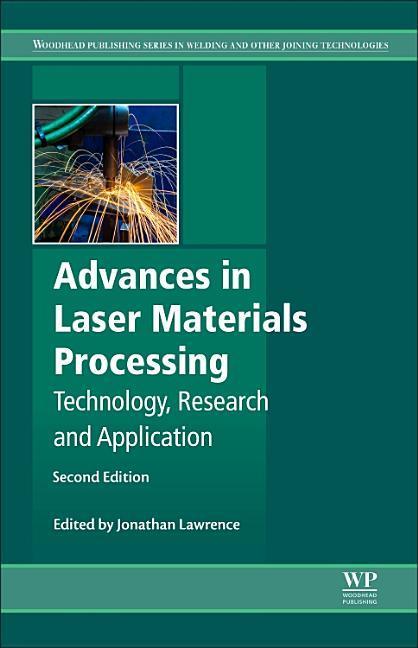 Advances in Laser Materials Processing