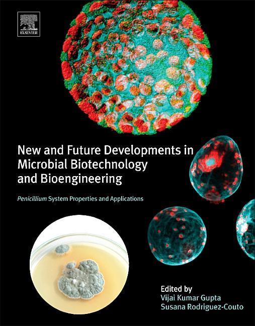 New and Future Developments in Microbial Biotechnology and Bioengineering