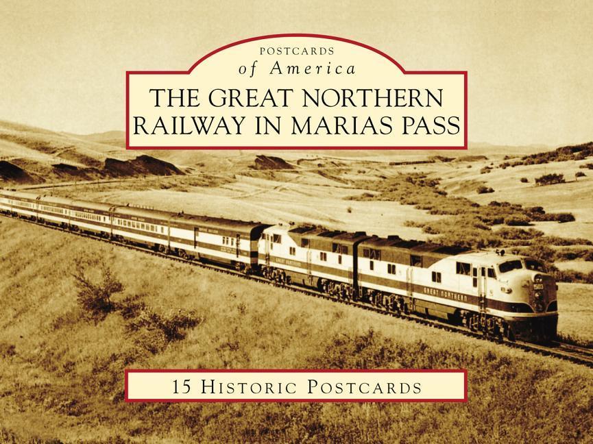 The Great Northern Railway in Marias Pass