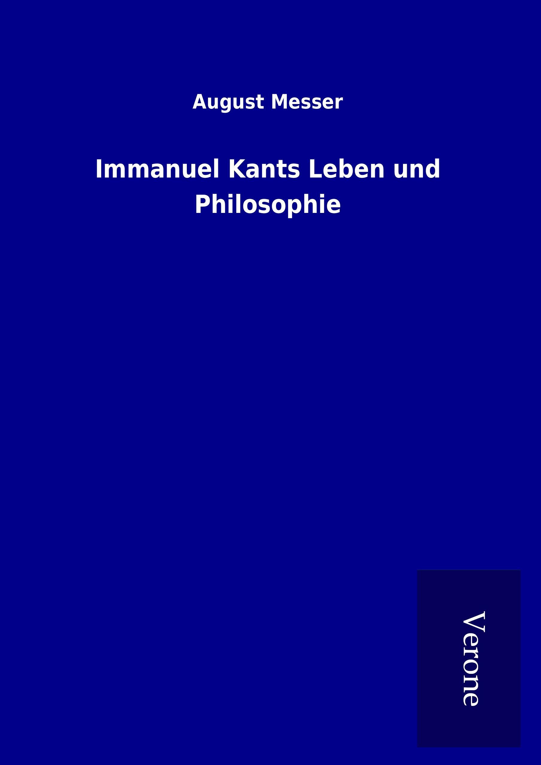 Immanuel Kants Leben und Philosophie