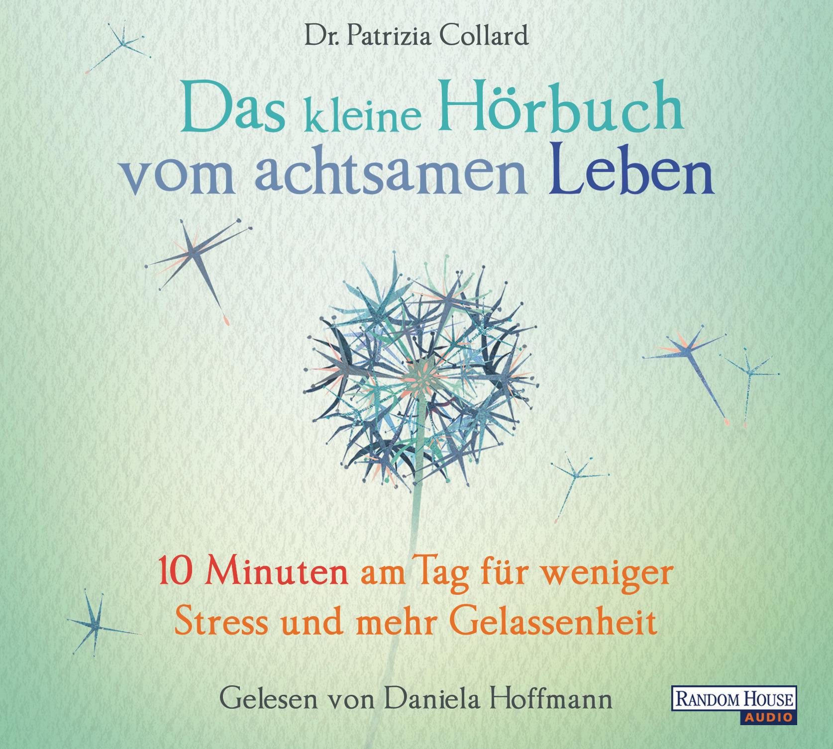 Das kleine Hör-Buch vom achtsamen Leben