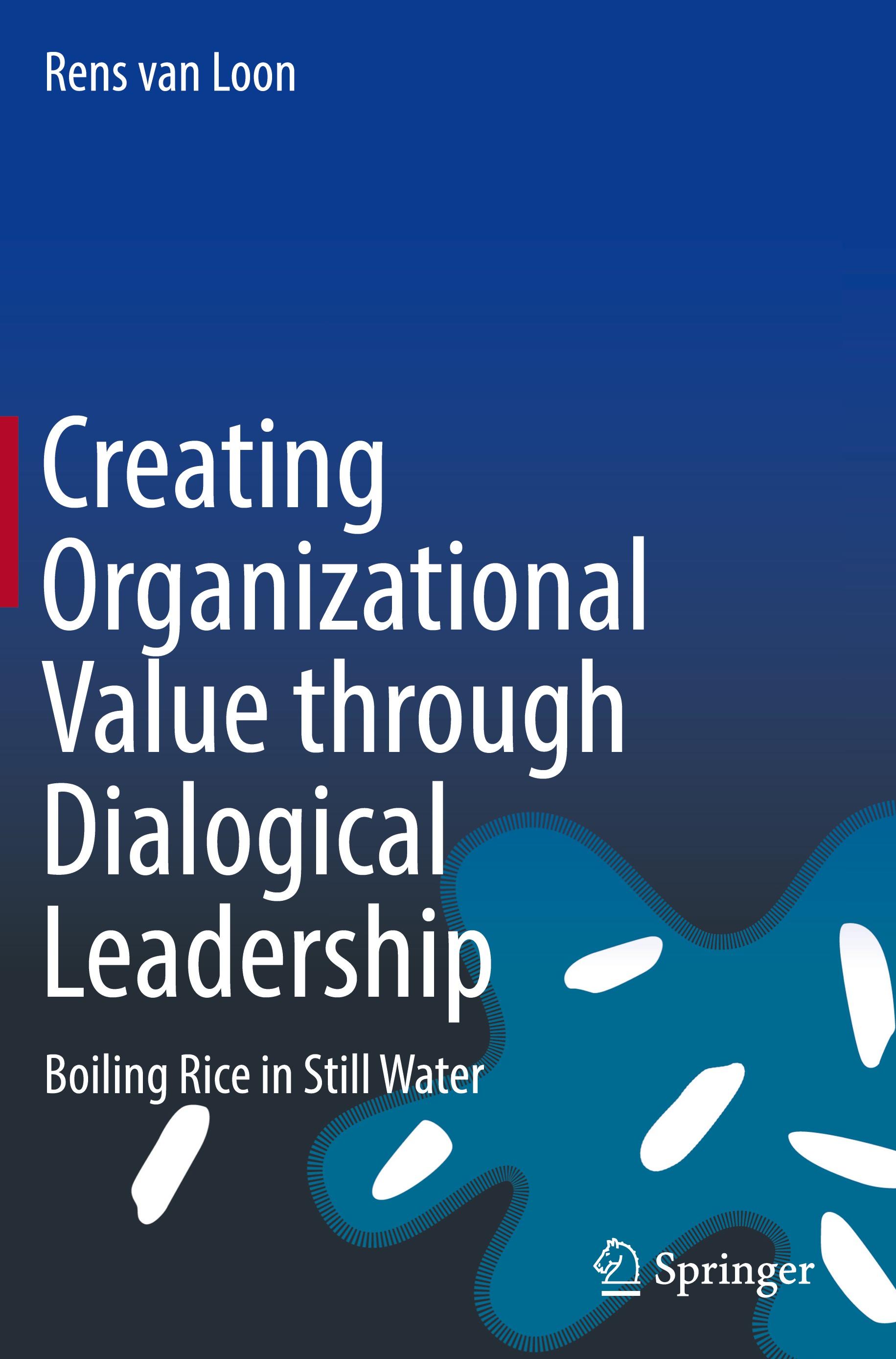 Creating Organizational Value through Dialogical Leadership