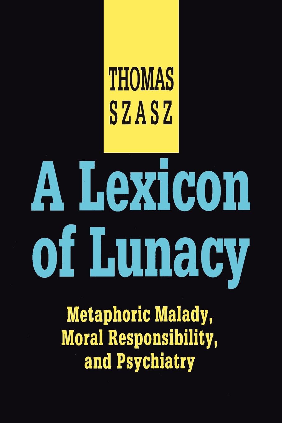 A Lexicon of Lunacy