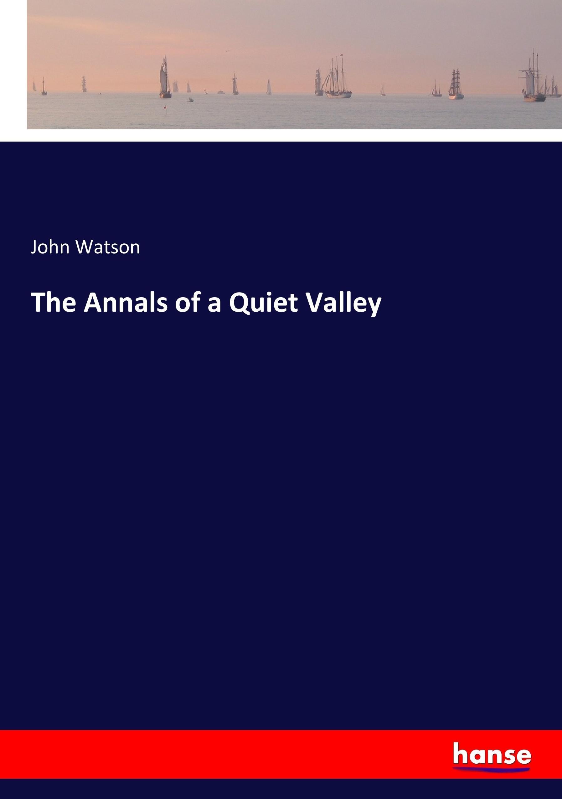 The Annals of a Quiet Valley