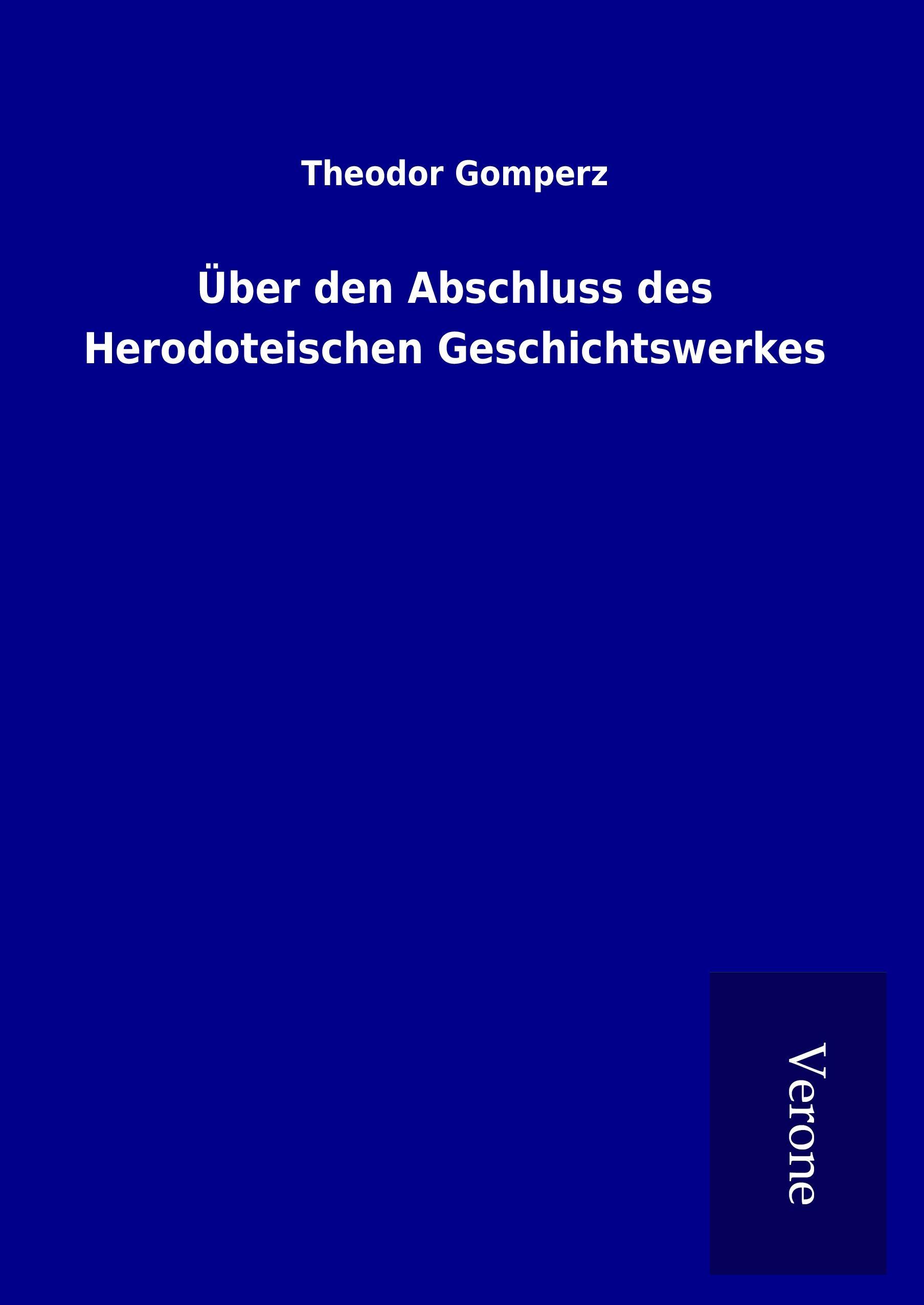 Über den Abschluss des Herodoteischen Geschichtswerkes