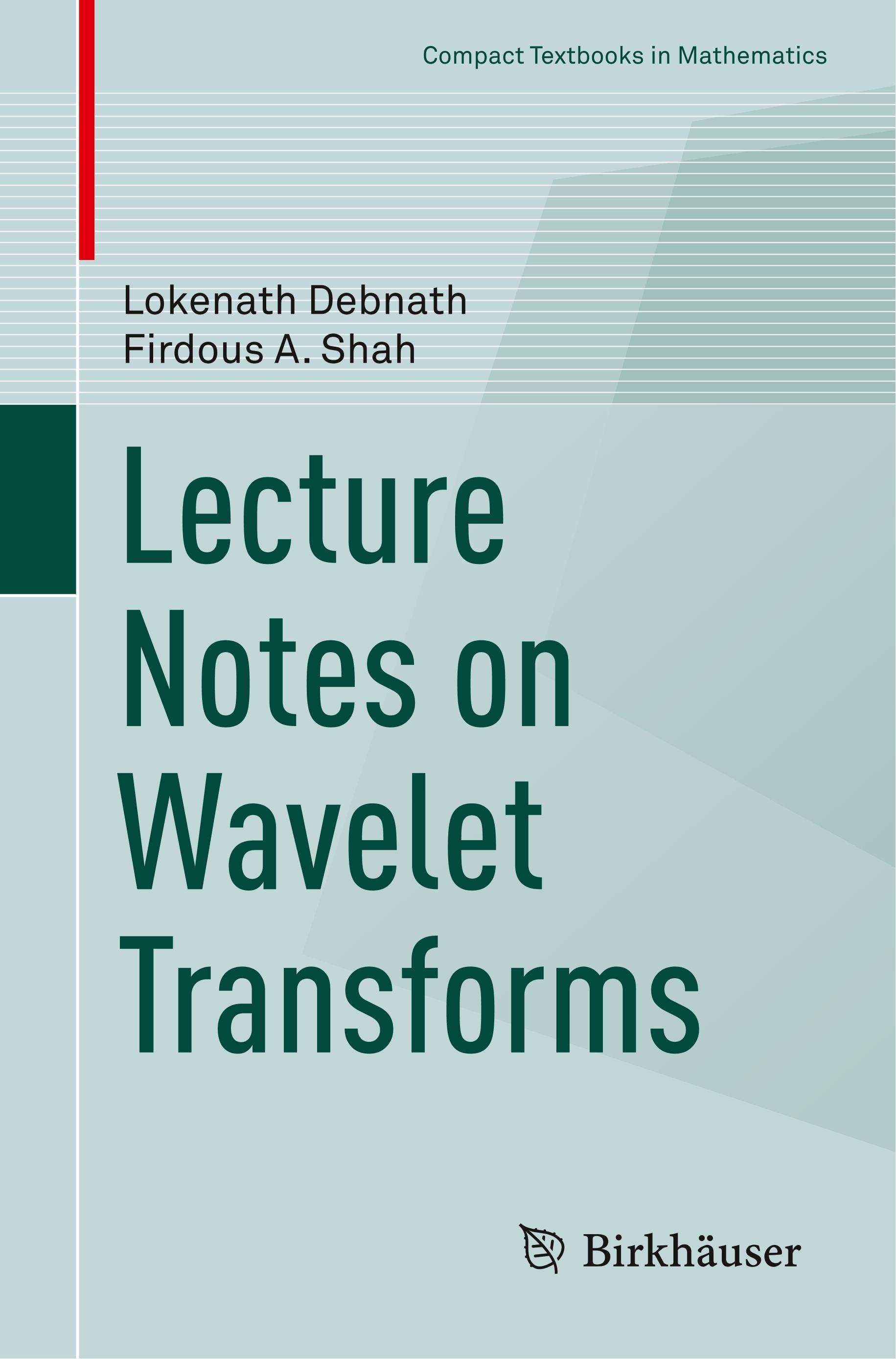 Lecture Notes on Wavelet Transforms