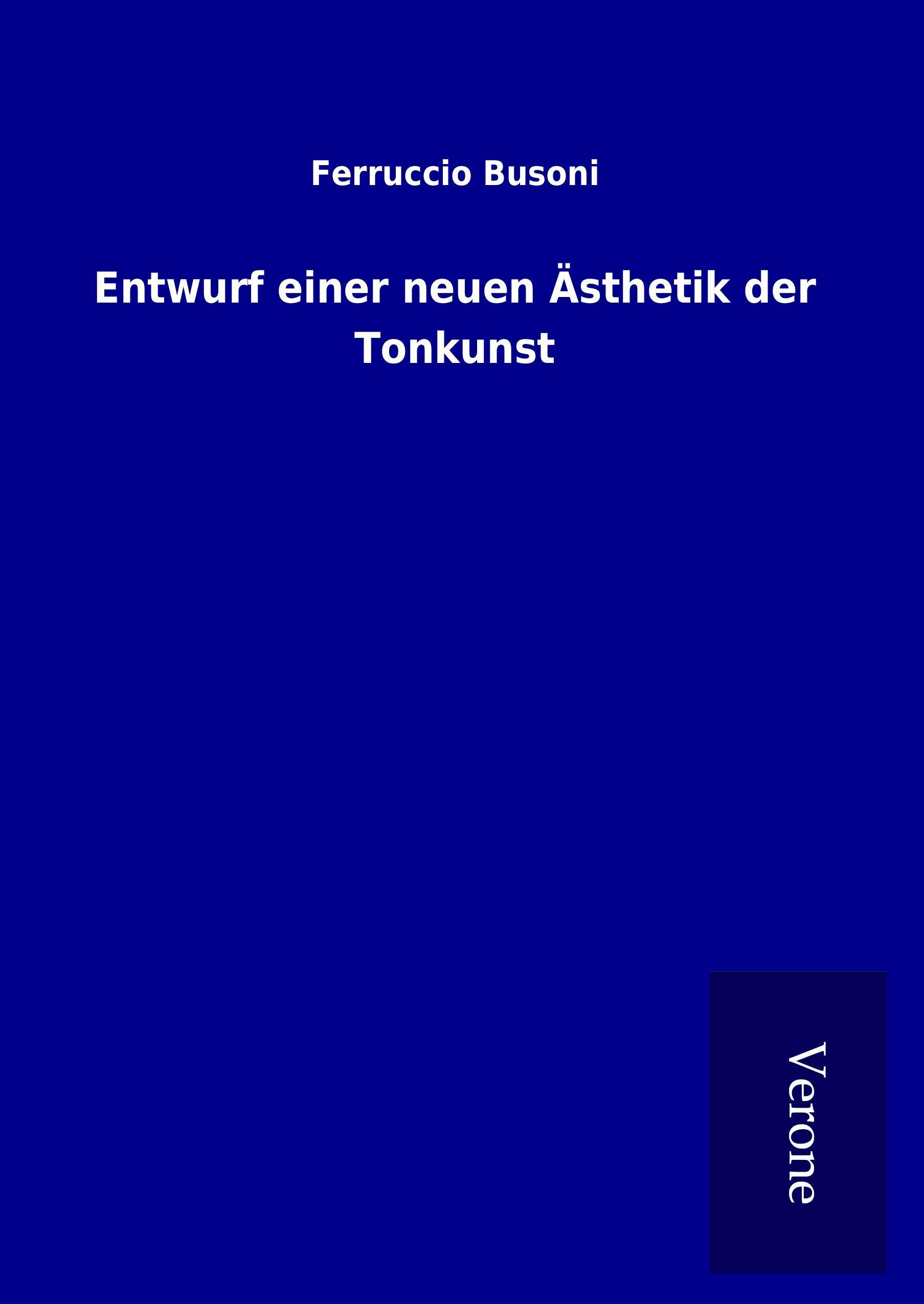 Entwurf einer neuen Ästhetik der Tonkunst