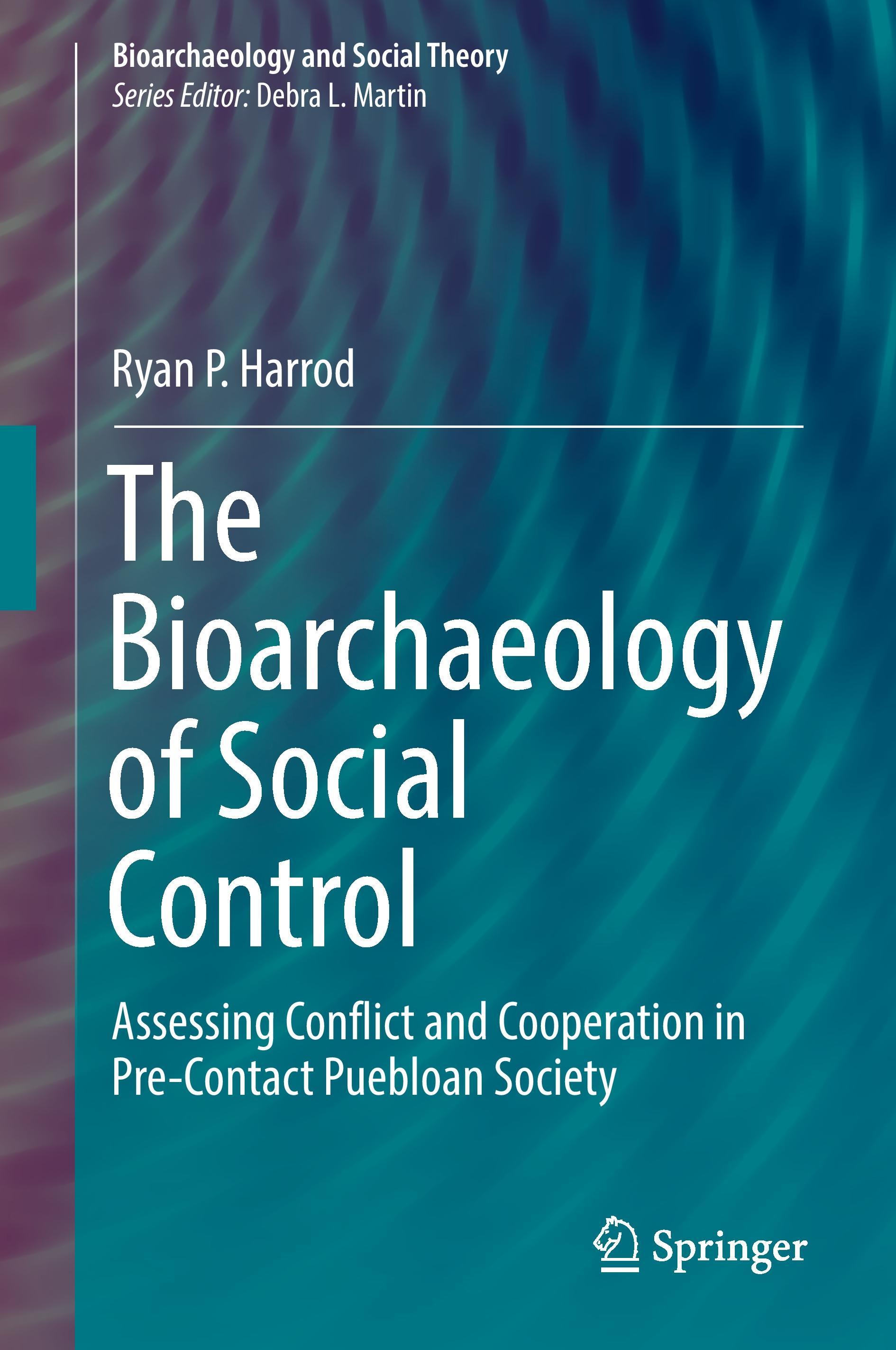 The Bioarchaeology of Social Control