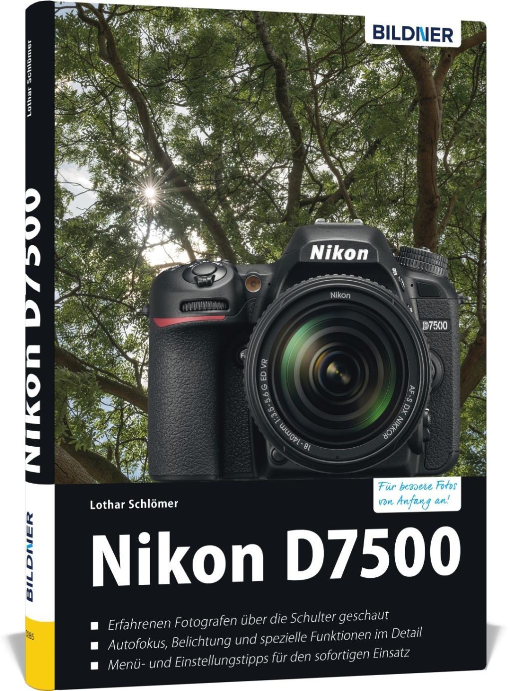 Nikon D7500 - Für bessere Fotos von Anfang an