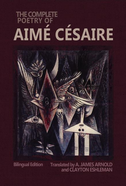 The Complete Poetry of Aimé Césaire