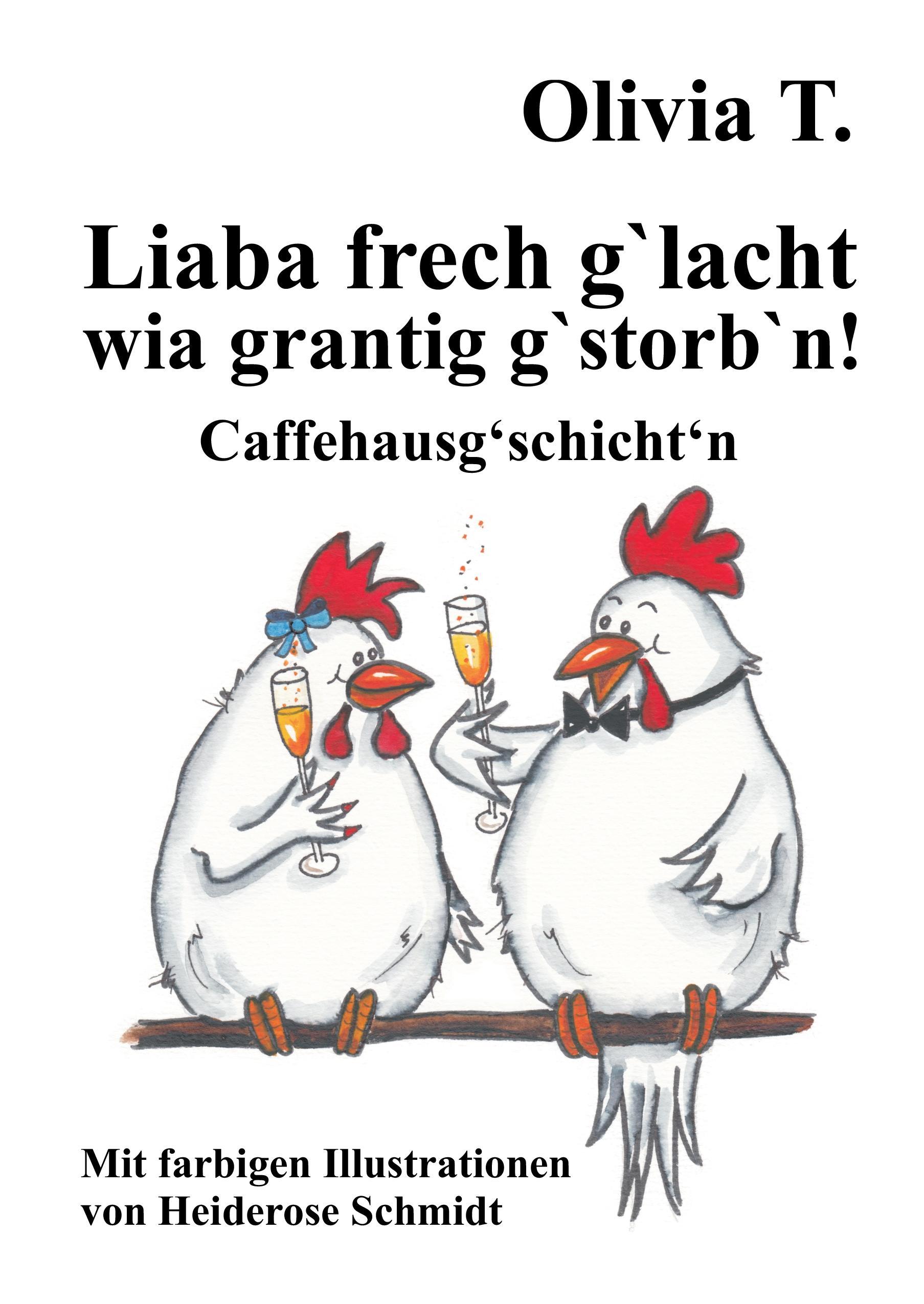 Liaba frech g¿lacht wia grantig g¿storb¿n!