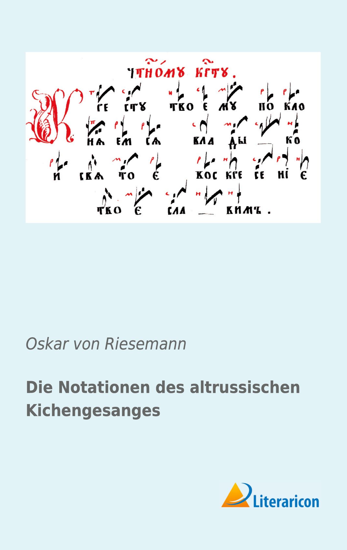 Die Notationen des altrussischen Kichengesanges