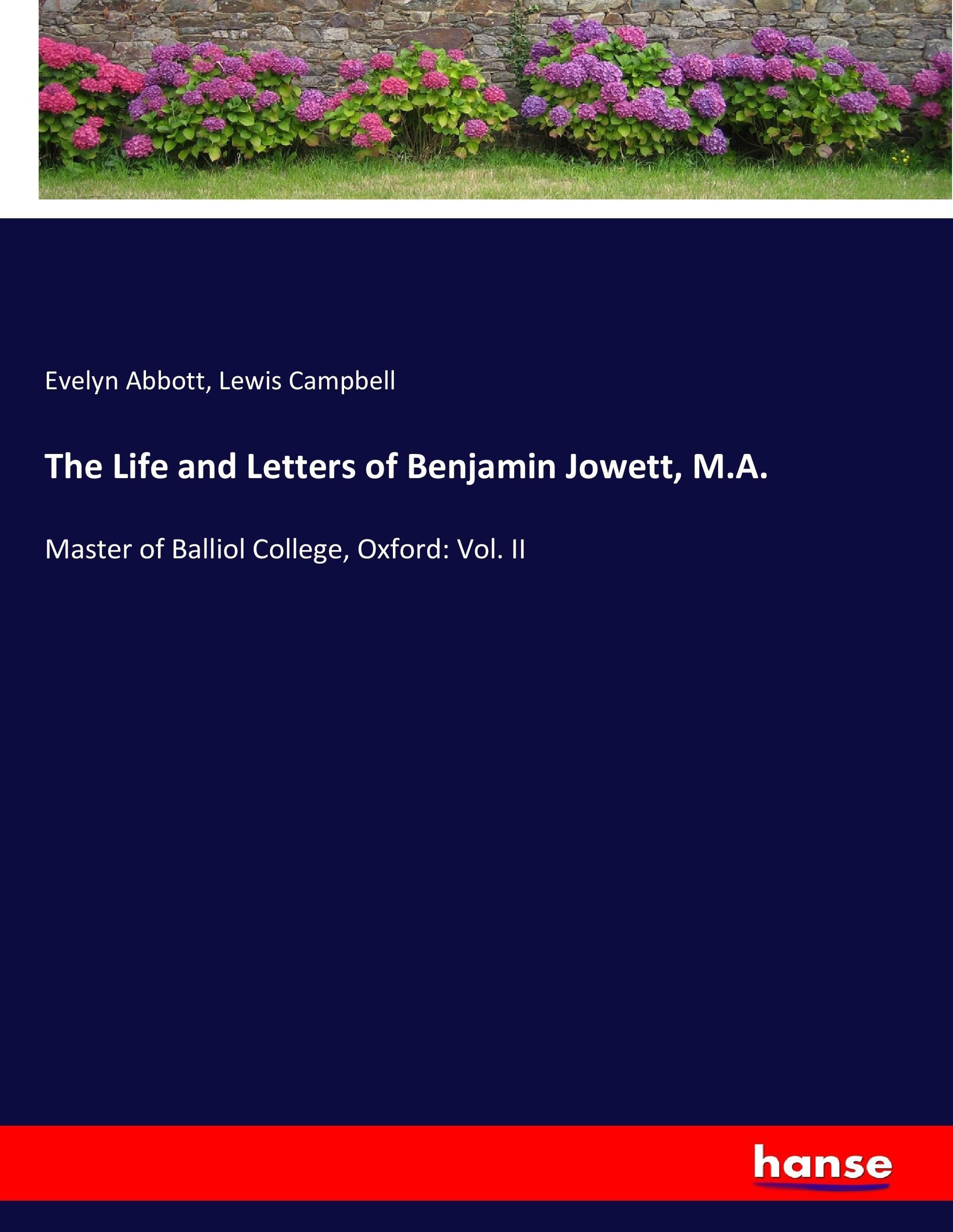 The Life and Letters of Benjamin Jowett, M.A.