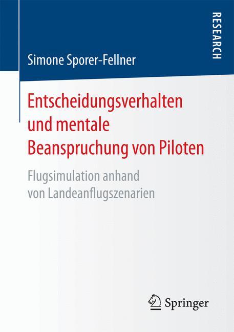 Entscheidungsverhalten und mentale Beanspruchung von Piloten