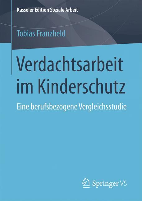 Verdachtsarbeit im Kinderschutz