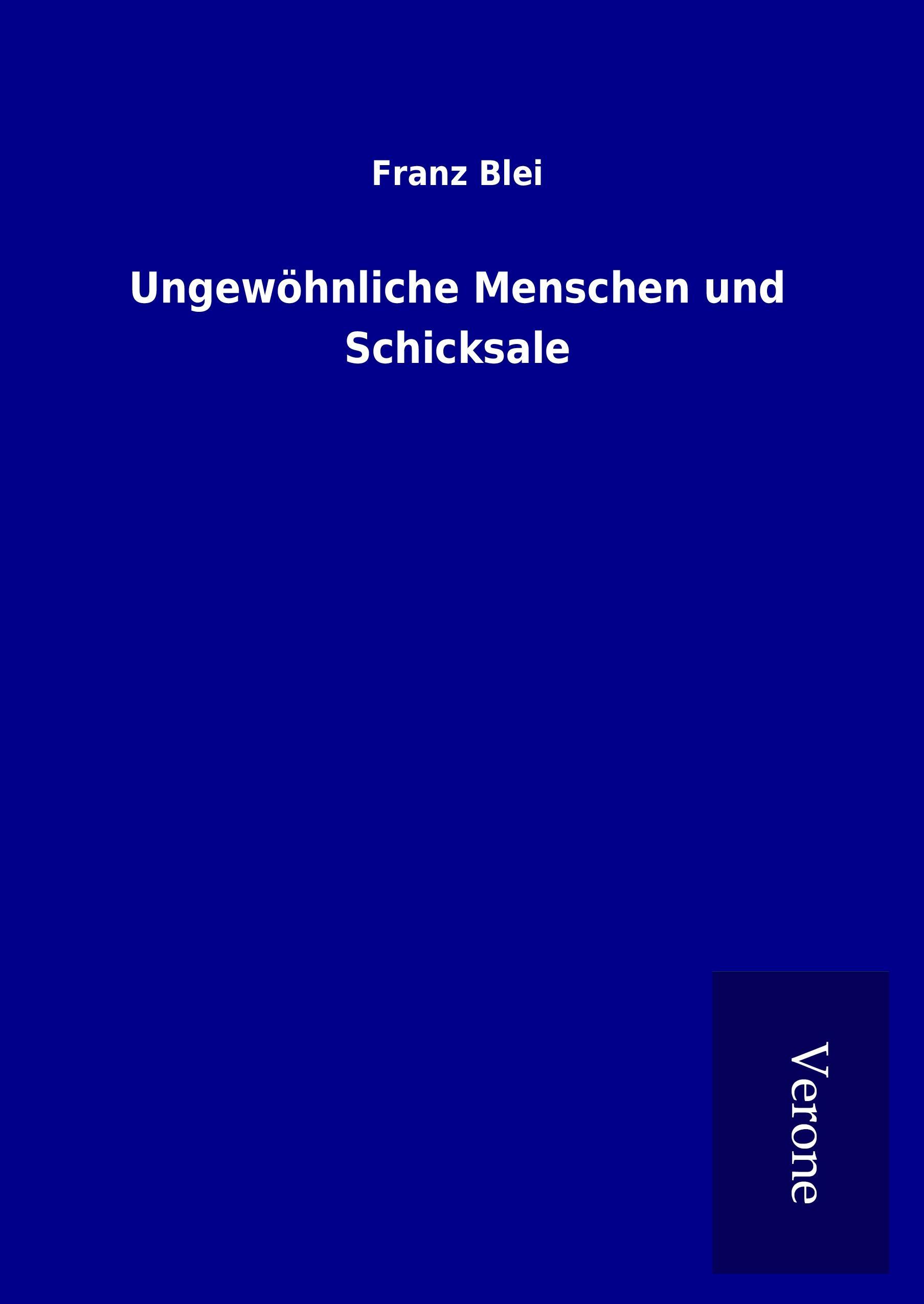 Ungewöhnliche Menschen und Schicksale