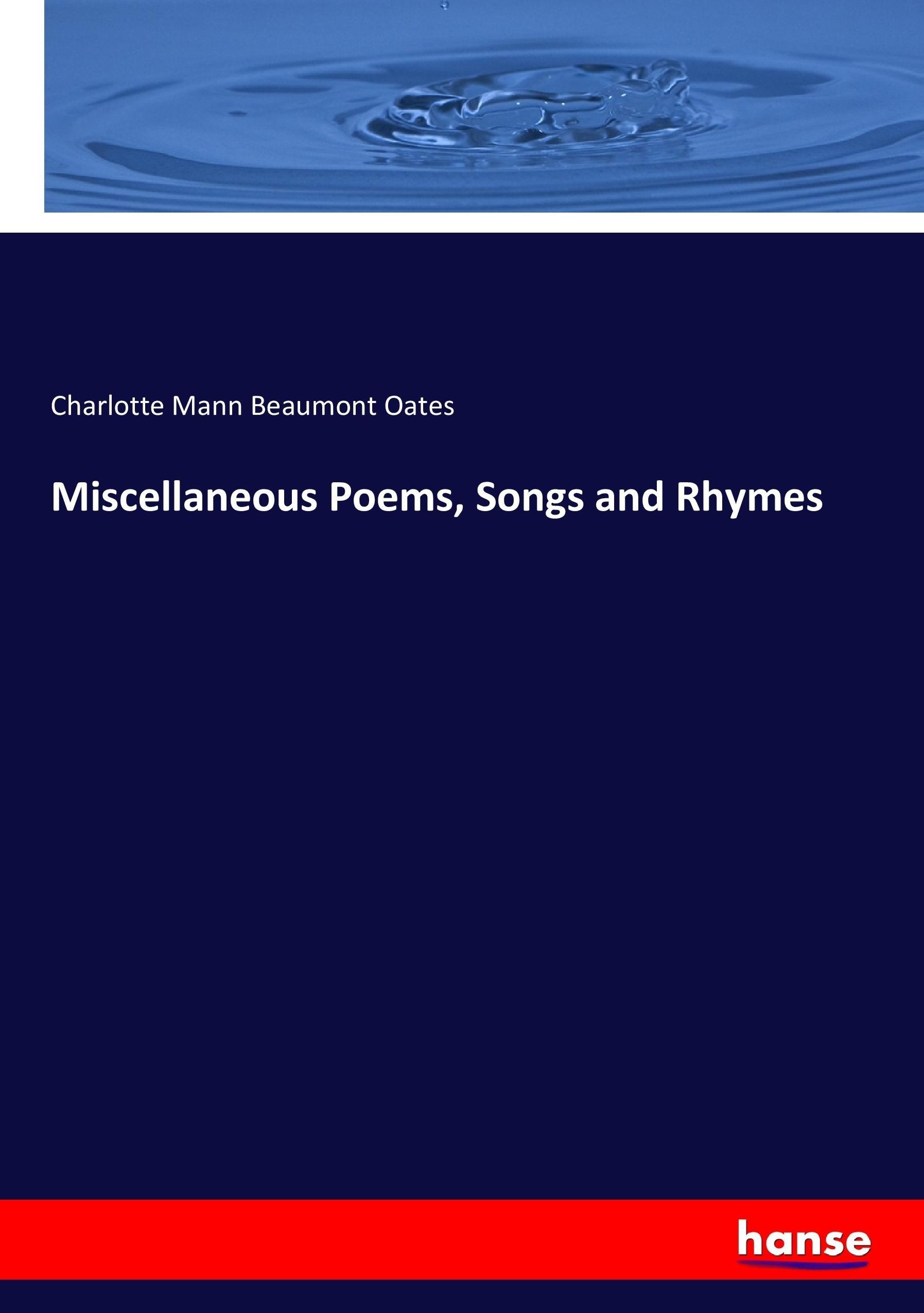 Miscellaneous Poems, Songs and Rhymes