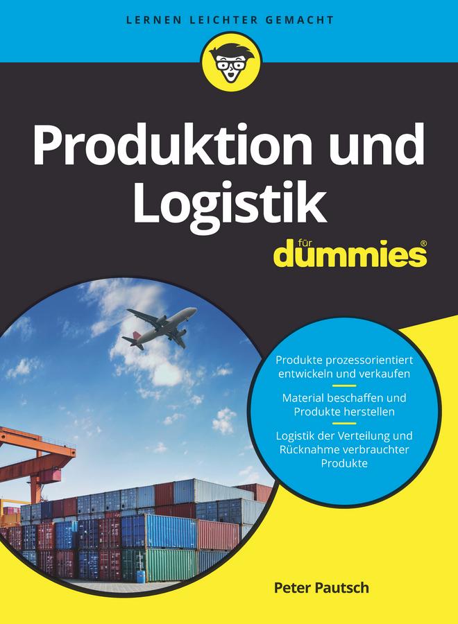 Produktion und Logistik für Dummies