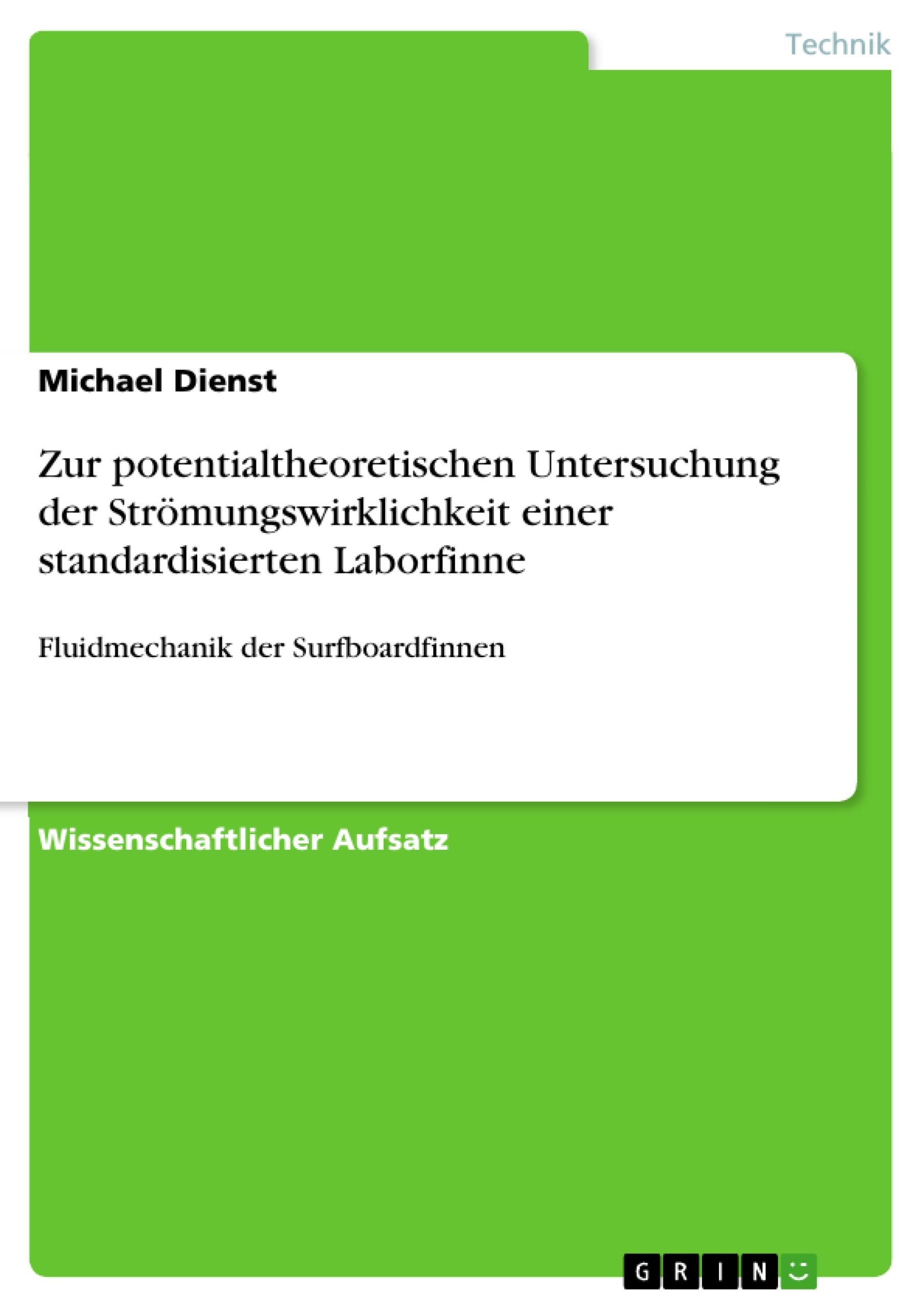 Zur potentialtheoretischen Untersuchung der Strömungswirklichkeit einer standardisierten Laborfinne