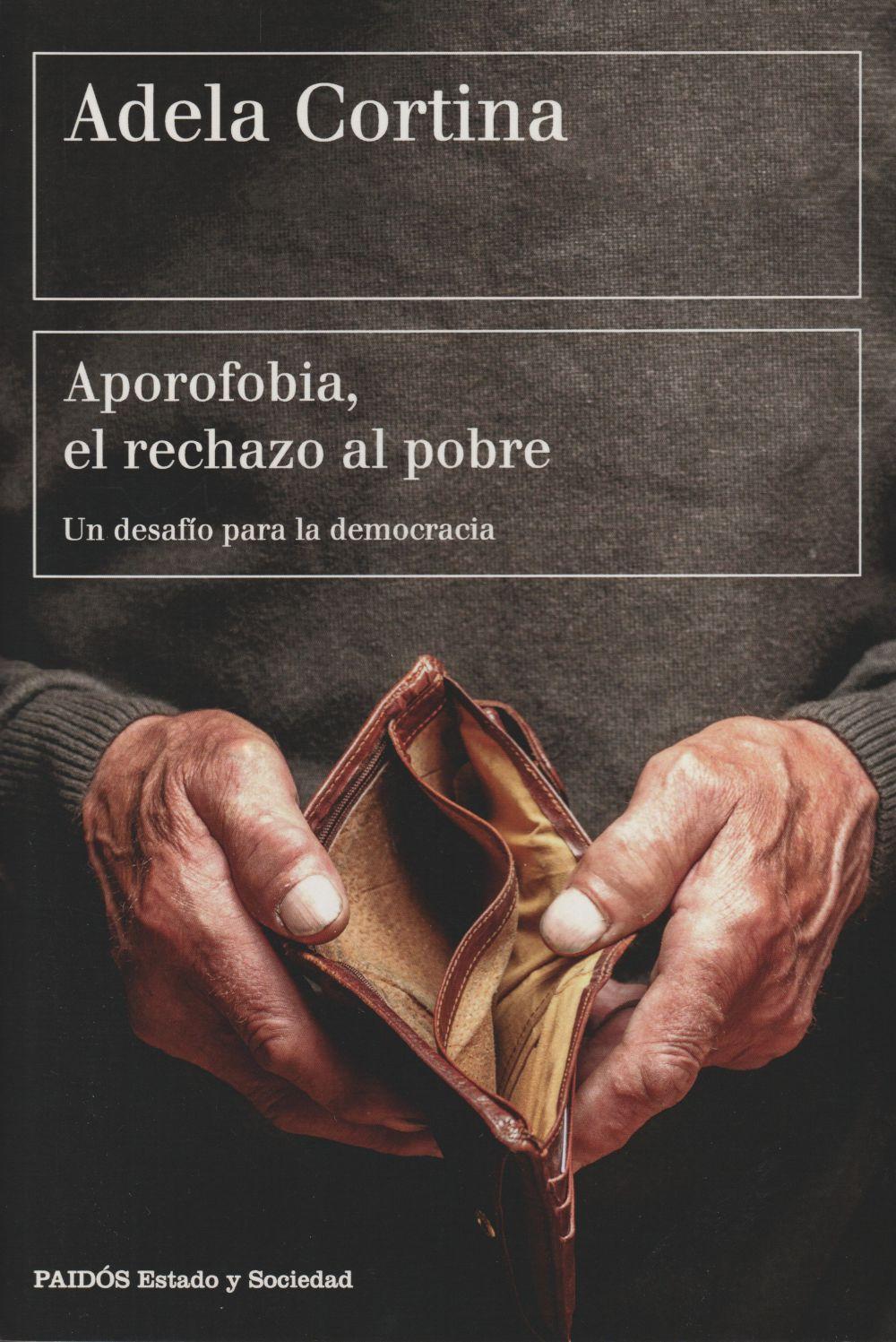 Aporofobia, el rechazo al pobre : un desafío para la sociedad democrática