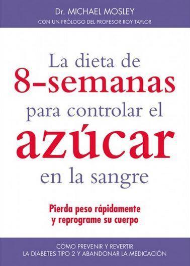 La dieta de 8 semanas para controlar el azúcar en la sangre