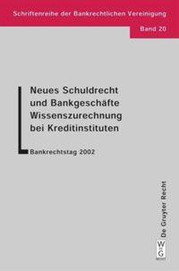 Neues Schuldrecht und Bankgeschäfte. Wissenszurechnung bei Kreditinstituten