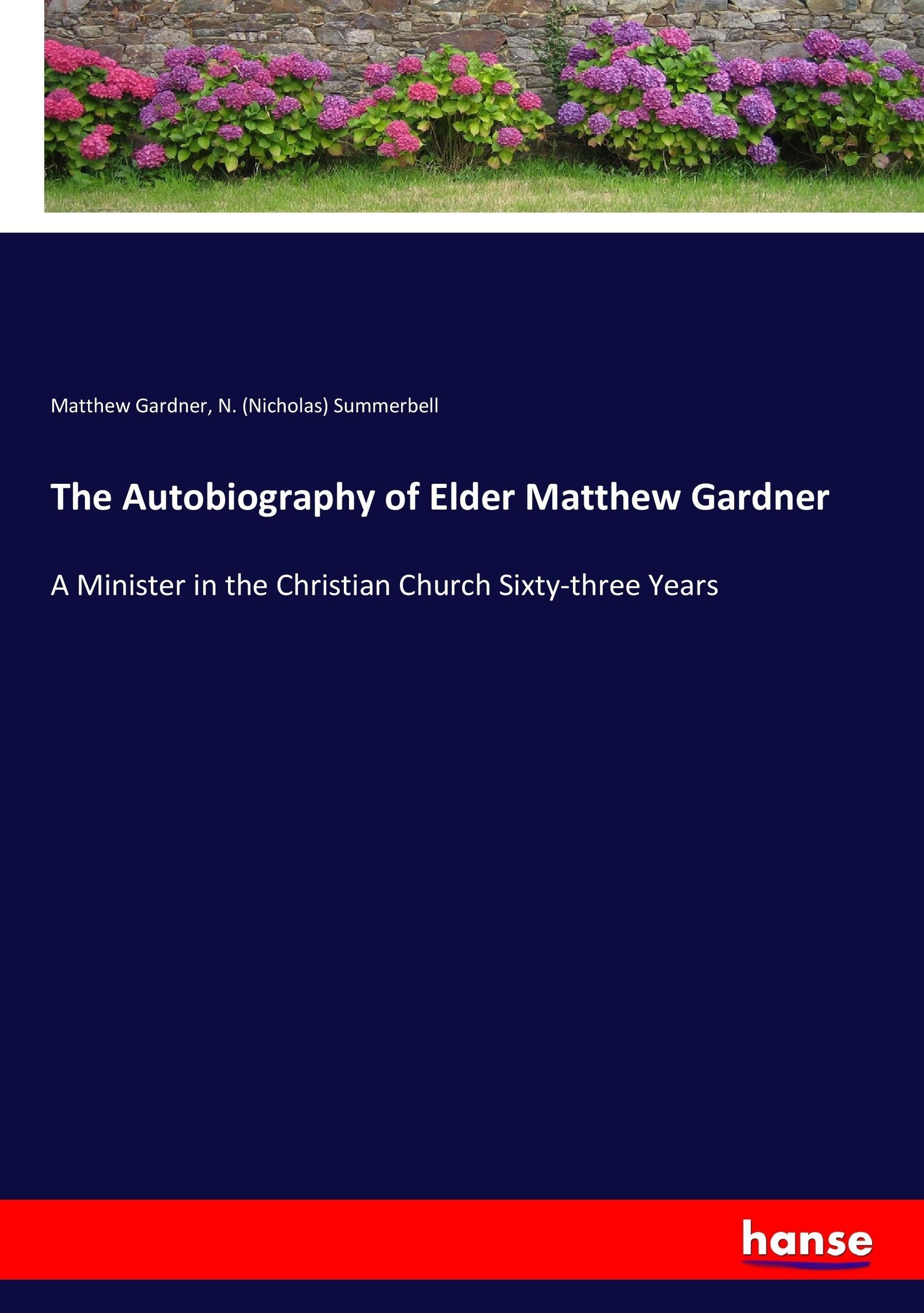 The Autobiography of Elder Matthew Gardner