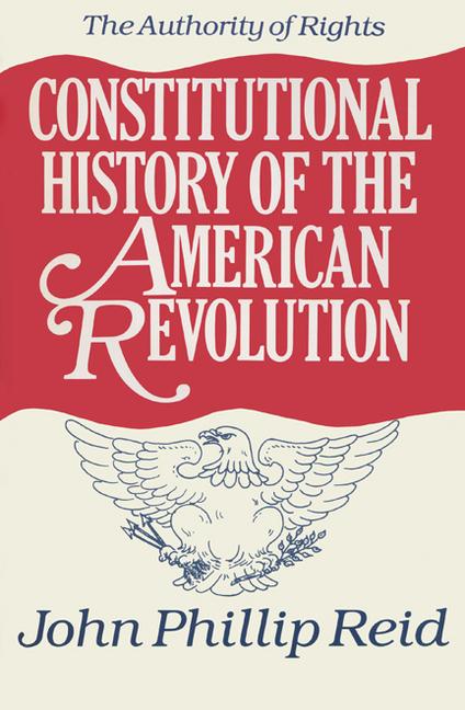 Constitutional History of the American Revolution