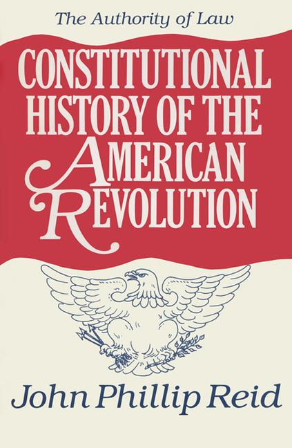 Constitutional History of the American Revolution