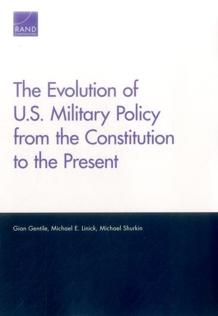 The Evolution of U.S. Military Policy from the Constitution to the Present