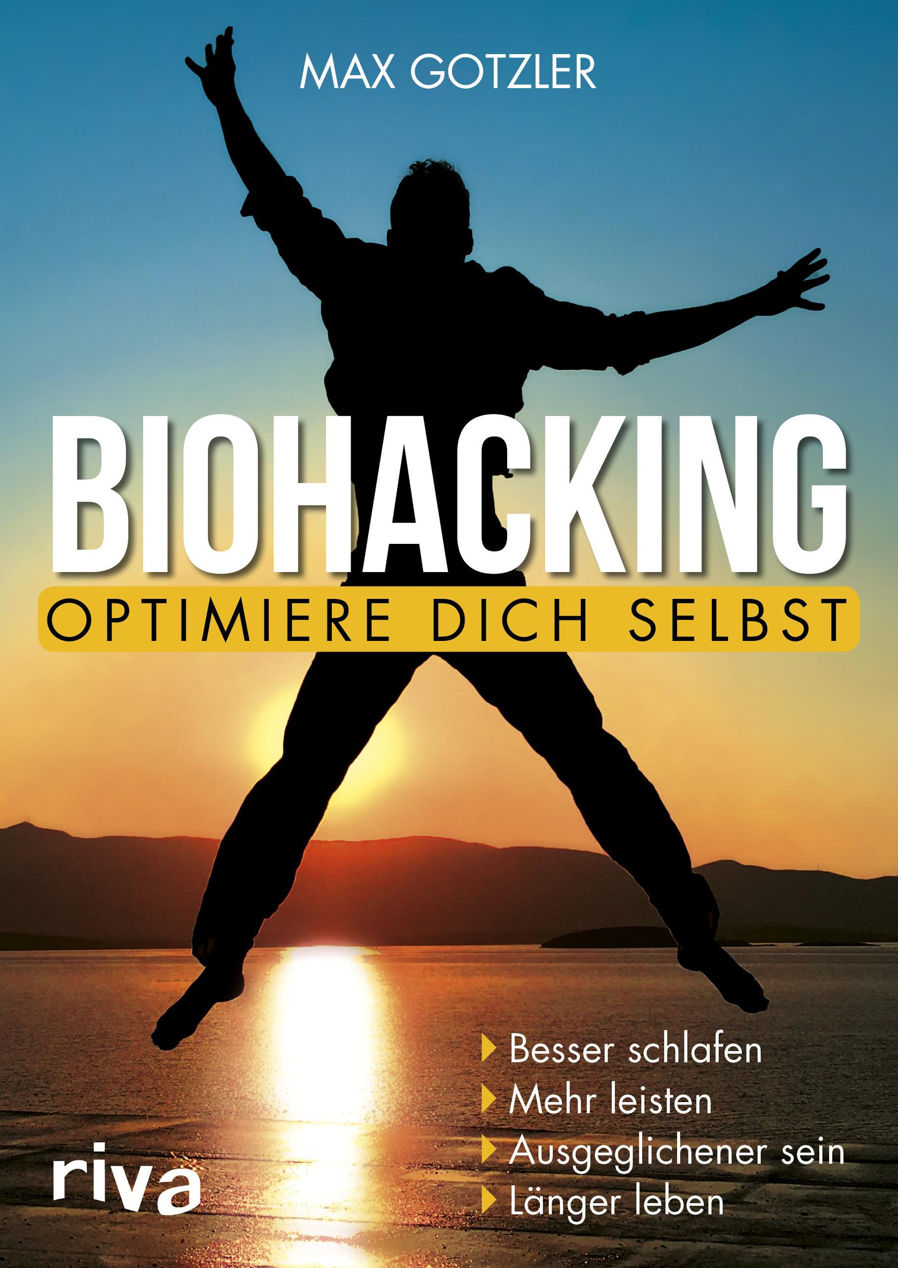 Biohacking - Optimiere dich selbst