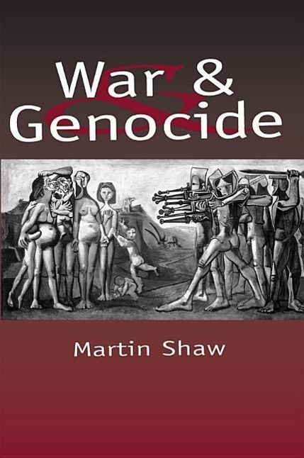 War and Genocide Organised Killing in Modern Society