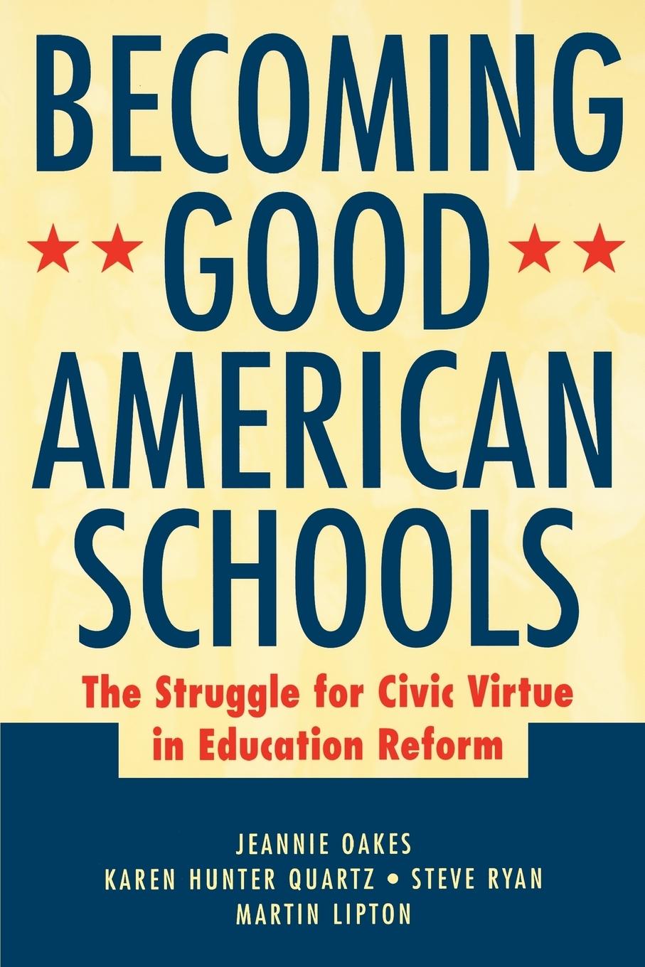 Becoming Good American Schools