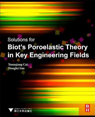 Solutions for Biot's Poroelastic Theory in Key Engineering Fields