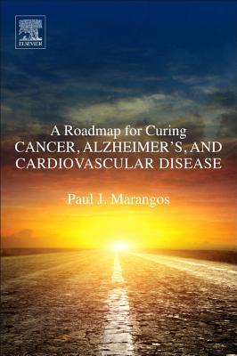 A Roadmap for Curing Cancer, Alzheimer's, and Cardiovascular Disease