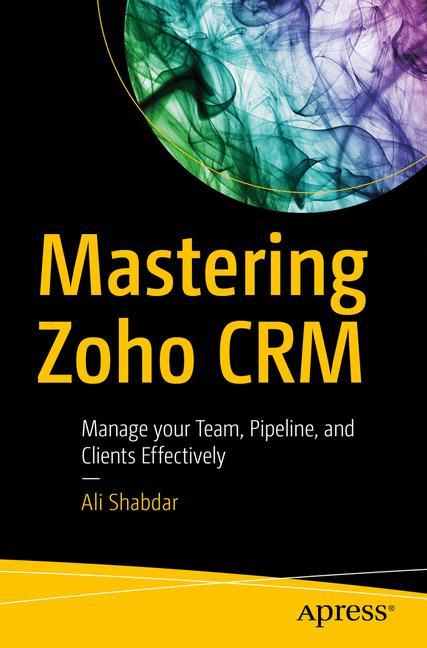 Mastering Zoho CRM