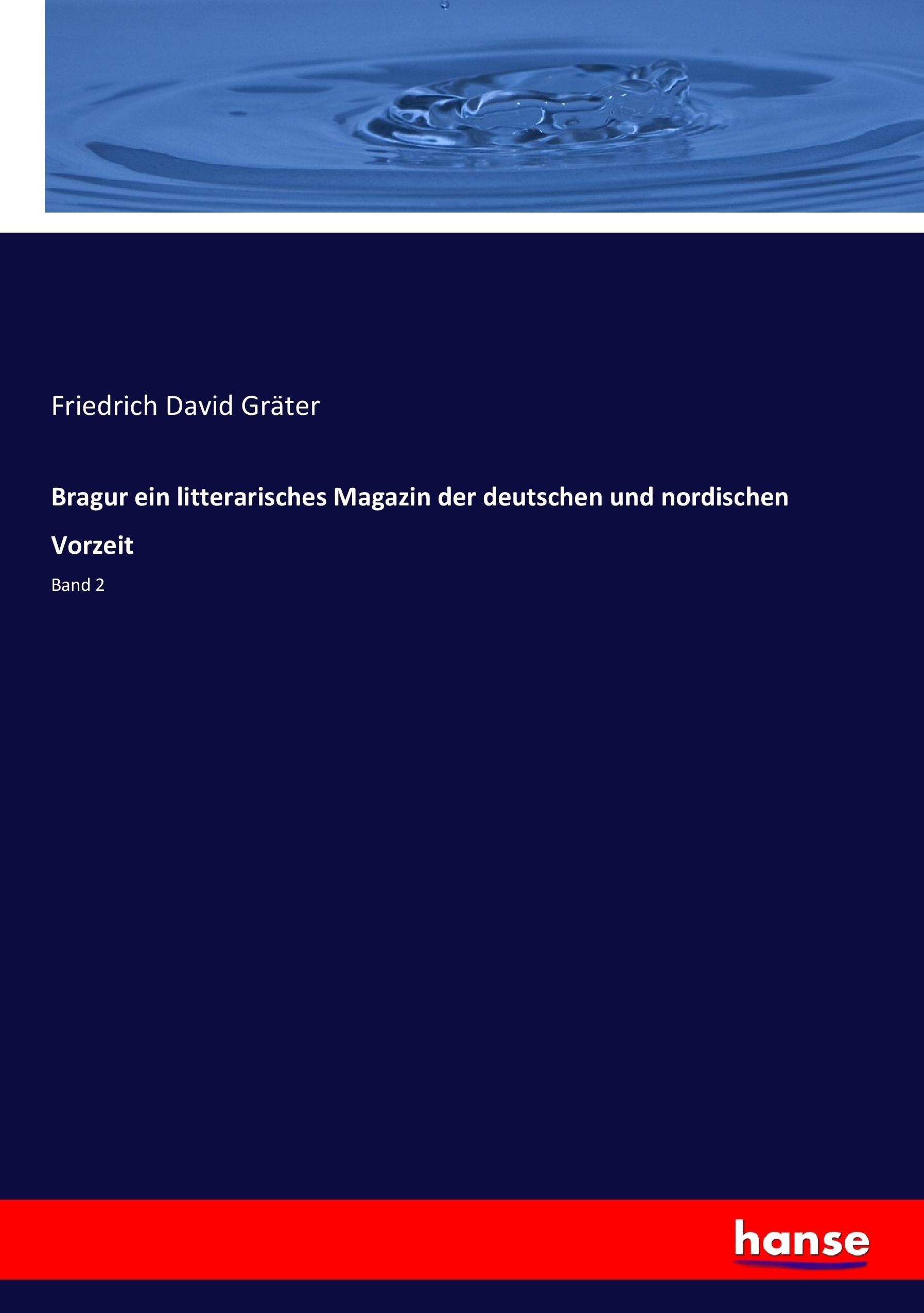 Bragur ein litterarisches Magazin der deutschen und nordischen Vorzeit