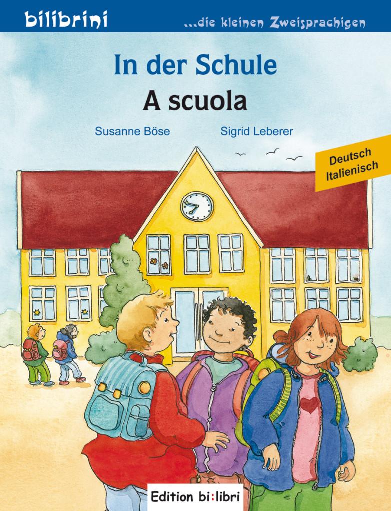 In der Schule. A scuola. Kinderbuch Deutsch-Italienisch